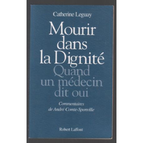 Mourir dans la dignité - Quand un médecin dit oui