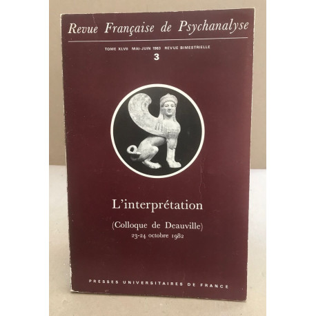 L'interprétation ( colloque de deauville 23-24 octobre 1982 )