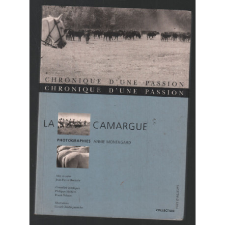 Chronique du passion: la camargue