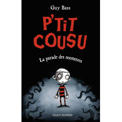 P'tit cousu Tome 01: La parade des monstres