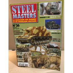 Steel masters / le magazine des blindes et du modélisme militaire...