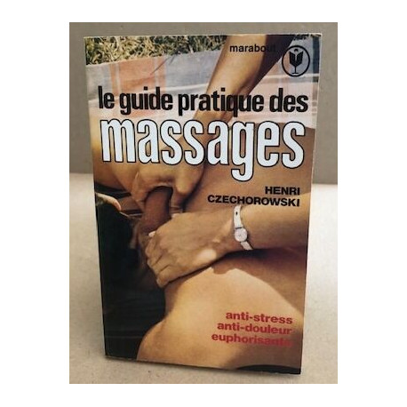 Le guide pratique des massages