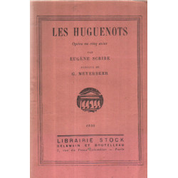 Les huguenots /opera en cinq actes / musique de meyerbeer