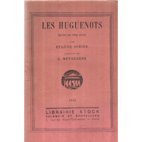 Les huguenots /opera en cinq actes / musique de meyerbeer