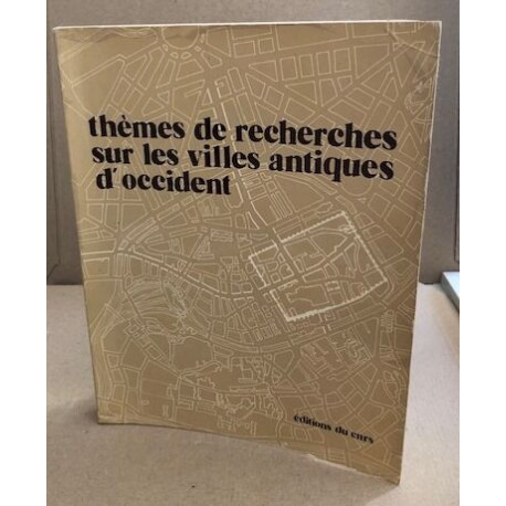 Thèmes de recherches sur les villes antiques d'Occident....