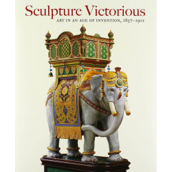 Sculpture Victorious: Art in an Age of Invention 1837-1901 (Yale...