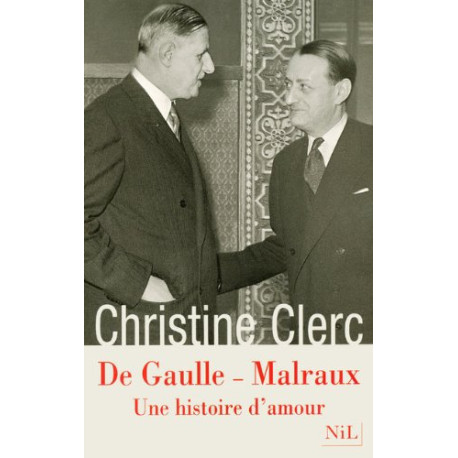 De Gaulle - Malraux : Une histoire d'amour