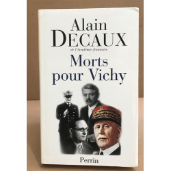 Morts pour Vichy : Pétain Darlan Pucheu Laval