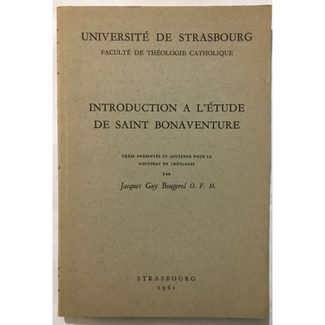 Introduction à l' étude de Saint Bonaventure : thèse présentée et...