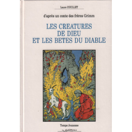 Les créatures de Dieu et les bêtes du diable