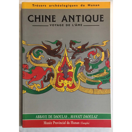 Chine antique : voyage de l' ame