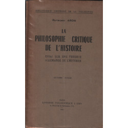 La philosophie critique d el'histoire / essai sur un théorie...