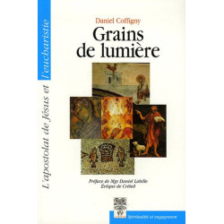 Grains de lumière : L'Apostolat de Jésus et l'Eucharistie