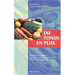 Du tonus en plus : Comment se régénérer par les aliments...