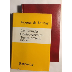 Les grandes controverses du Temps Présent 1945-1965