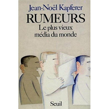 RUMEURS. LE PLUS VIEUX MEDIA DU MONDE