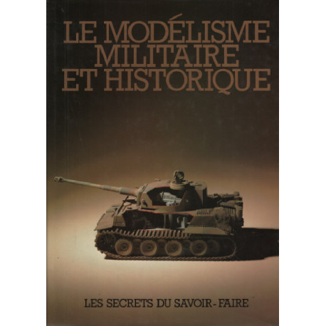 Le Modélisme militaire et historique