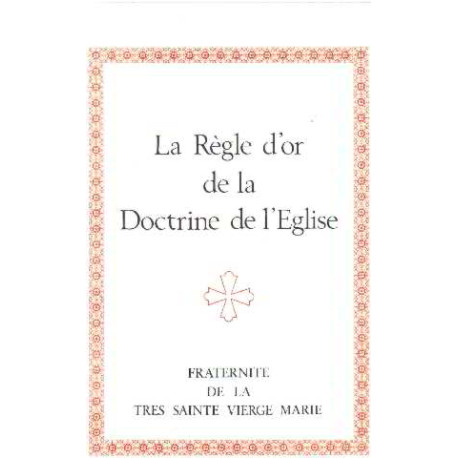 La regle d'or de la doctrine de l'eglise