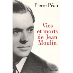 Vies et morts de Jean Moulin