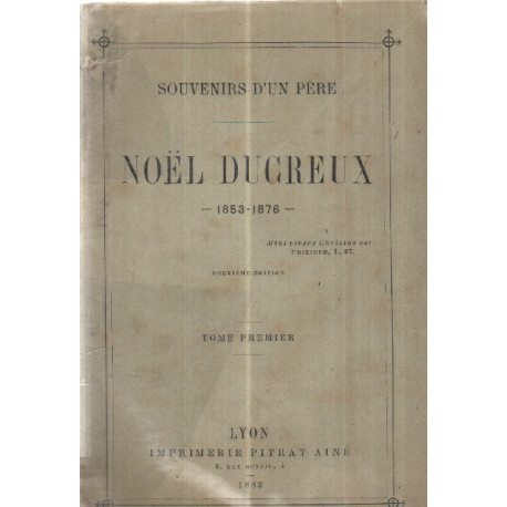 Souvenirs d'un pere / noel ducreux 183-1876 / tome 1