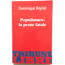 Populismes : la pente fatale