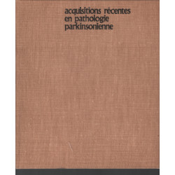 Acquisitions recentes en pathologie parkinsonienne