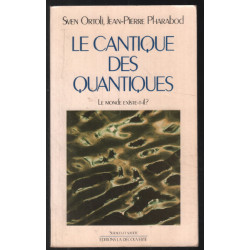 Le cantique des quantiques : le monde existe-t-il