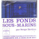 Les fonds sous-marins