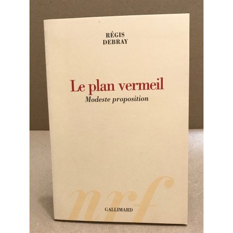 Le Plan vermeil: Modeste proposition