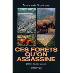 Ces forêts qu'on assassine