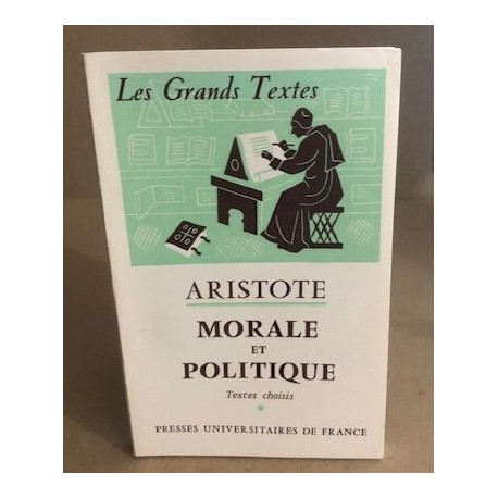 Morale et politique ( textes choisis )