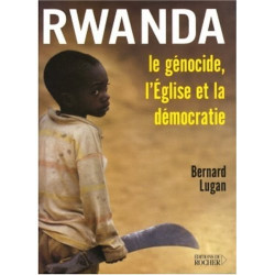 Rwanda Le génocide L'Église et la Démocratie