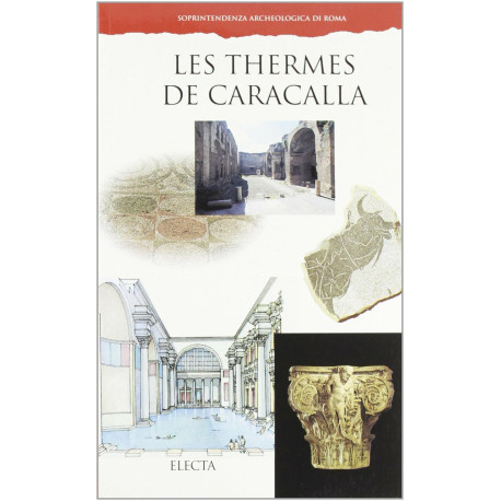 Les thermes de Caracalla (Soprintendenza archeologica di Roma)