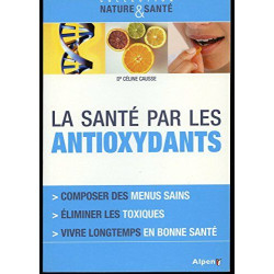 La Santé par les antioxydants