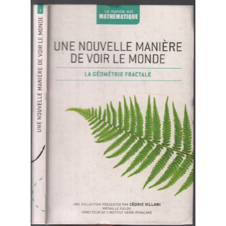 Une nouvelle manière de voir le monde : La géométrie fractale