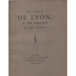 La ville de lyon en vers burlesques 1683 / reimpression de...