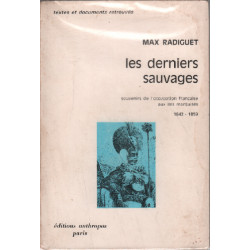 Les derniers sauvages / souvenirs de l'occupation francaise aux...