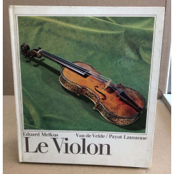 Le violon: une introduction a son histoire a sa facture et a son jeu