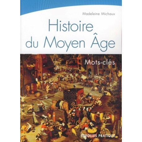 HISTOIRE DU MOYEN AGE. MOTS-CLES: MOTS-CLES