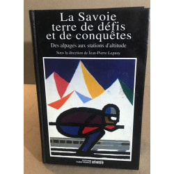 Savoie terre de défis et de conquêtes