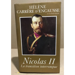 Nicolas II la transition interrompue une biographie politique