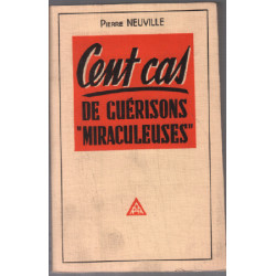 Cent ans de guérisons miraculeuses