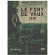 Le fort de vaux 1916