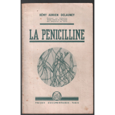 La pénicilline (édition de 1945)