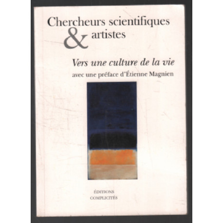 Chercheurs scientifiques et artistes : Vers une culture de la vie