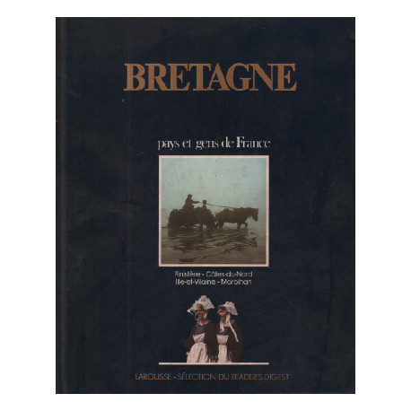 Bretagne pays et gens de france