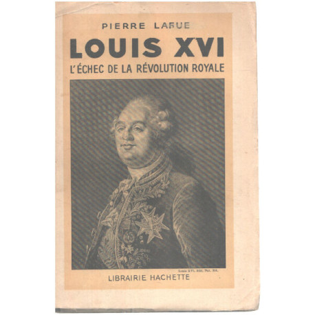 Louis XVI l'échec de la révolution royale