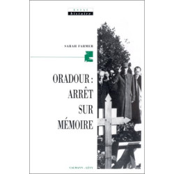 Oradour . arret sur memoire