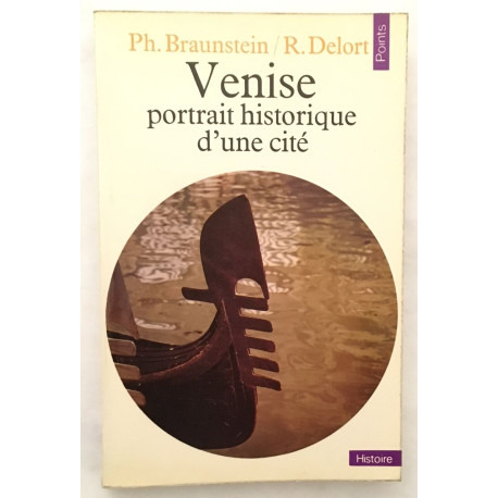 Venise : Portrait historique d'une cité