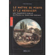 Le maître de poste et le messager : Une histoire du transport...